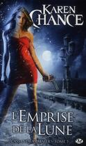 Couverture du livre « Cassandra Palmer Tome 5 : l'emprise de la Lune » de Karen Chance aux éditions Milady