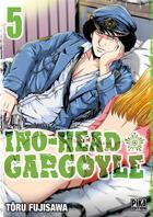 Couverture du livre « Ino-head gargoyle t05 » de Toru Fujisawa aux éditions Pika