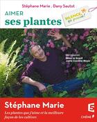 Couverture du livre « Silence ça pousse ! aimer ses plantes » de Stephane Marie et Dany Sautot aux éditions Chene