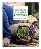 Couverture du livre « Retour aux plantes sauvages ; connaître, cultiver, utiliser » de Gerda Holzmann aux éditions Rouergue