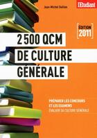 Couverture du livre « 2500 QCM de culture générale (édition 2011) » de Jean-Michel Oullion aux éditions L'etudiant