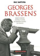 Couverture du livre « Georges Brassens, entretiens et souvenirs intimes » de Eric Battista aux éditions Equinoxe