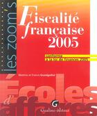 Couverture du livre « Zoom's fiscalite francaise 2005 (10e édition) » de Grandguillot Beatric aux éditions Gualino