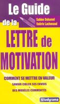 Couverture du livre « Le guide de la lettre de motivation » de Sabine Duhamel et Valerie Lachenaud aux éditions Studyrama