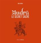 Couverture du livre « Mudrâ, le secret sacré » de Indu Arora aux éditions Medicis