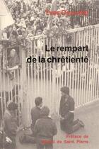 Couverture du livre « Le rempart de la chretiente » de Daoudal Yves aux éditions Dominique Martin Morin