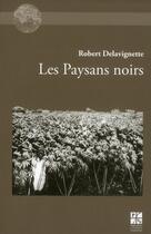 Couverture du livre « Les paysans noirs » de Robert Delavignette aux éditions Pu De Saint Etienne