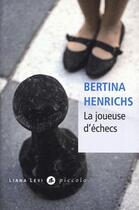 Couverture du livre « La joueuse d'échecs » de Bertina Henrichs aux éditions Liana Levi