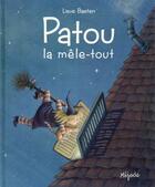 Couverture du livre « Patou la mêle-tout » de Lieve Baeten aux éditions Mijade