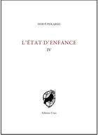 Couverture du livre « L'état d'enfance IV » de Herve Piekarski aux éditions Unes