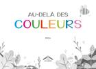 Couverture du livre « Au-dela des couleurs » de D-Tory aux éditions Circonflexe