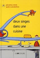 Couverture du livre « Deux singes dans une cuisine » de Giovanna Zoboli aux éditions La Joie De Lire