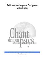 Couverture du livre « Petit concerto pour Carignan_Violon solo » de Michel Jacques aux éditions Publications Chant De Mon Pays