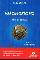 Couverture du livre « Vercingetorix ; chef de guerre (2e édition) » de Alain Deyber aux éditions Lemme Edit