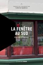 Couverture du livre « La fenêtre au sud » de Gyrdir Eliasson aux éditions La Peuplade