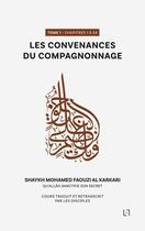 Couverture du livre « Les convenances du compagnonnage : chapitres 1 à 24 » de Mohamed Faouzi Al Karkari aux éditions Anwar