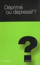 Couverture du livre « Deprime ou depressif ? » de Thomas Sandoz aux éditions L'hebe
