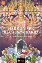 Couverture du livre « Harmoniser cristaux & chakras » de Reynald-Georges Boschiero aux éditions Ambre