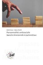 Couverture du livre « Personnalite antisociale - approche dimensionnelle et psychometrique » de Karoui/Khenfir aux éditions Presses Academiques Francophones