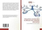 Couverture du livre « Interactions sociales dans la diffusion des methodes alternatives » de Sessou Eric aux éditions Editions Universitaires Europeennes