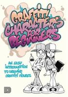 Couverture du livre « Graffiti characters for beginners /anglais » de Schallenkammer Arnd/ aux éditions Dokument Forlag