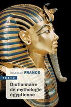 Couverture du livre « Dictionnaire de mythologie égyptienne » de Isabelle Franco aux éditions Tallandier