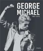 Couverture du livre « George Michael ; 1963-2016 » de David Nolan aux éditions L'imprevu