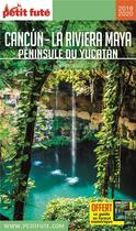 Couverture du livre « GUIDE PETIT FUTE ; COUNTRY GUIDE ; Cancun, la riviera maya, péninsule du Yucatan (édition 2019) » de  aux éditions Le Petit Fute