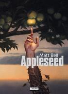 Couverture du livre « Appleseed » de Matt Bell aux éditions L'atalante