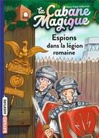 Couverture du livre « La cabane magique Tome 53 : espions dans la légion romaine » de Mary Pope Osborne aux éditions Bayard Jeunesse