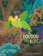 Couverture du livre « Le Doudou des bois » de Angelique Villeneuve et Amelie Videlo aux éditions Sarbacane