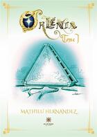 Couverture du livre « Orlénia : Tome I » de Hernandez Mathieu aux éditions Le Lys Bleu