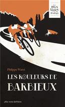 Couverture du livre « Les rouleurs de Barbieux » de Philippe Waret aux éditions Gilles Guillon