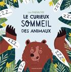 Couverture du livre « Le curieux sommeil des animaux » de Lisa Fagegaltier aux éditions La Poule Qui Pond