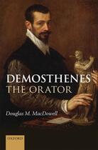 Couverture du livre « Demosthenes the Orator » de Macdowell Douglas M aux éditions Oup Oxford