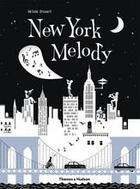 Couverture du livre « New york melody » de Helene Druvert aux éditions Thames & Hudson