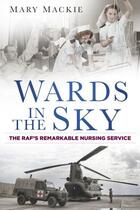 Couverture du livre « Wards in the Sky » de Mackie Mary aux éditions History Press Digital