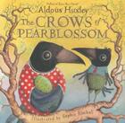 Couverture du livre « The crows of pearblossom » de Aldous Huxley et Sophie Backall aux éditions Abrams Us