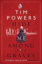 Couverture du livre « Hide Me Among the Graves » de Tim Powers aux éditions Atlantic Books Digital