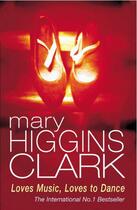 Couverture du livre « Loves Music, Loves To Dance » de Mary Higgins Clark aux éditions Random House Digital