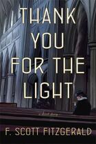 Couverture du livre « Thank You for the Light » de Francis Scott Fitzgerald aux éditions Scribner