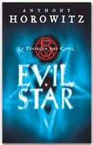 Couverture du livre « Le pouvoir des cinq t.2 ; evil star » de Horowitz-A aux éditions Hachette Romans