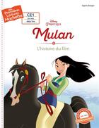Couverture du livre « Mes premières lectures - CE1 je sais déjà lire : Mulan ; l'histoire du film » de Agnes Berger aux éditions Hachette Enfants