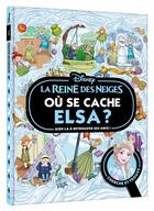 Couverture du livre « La reine des neiges - ou se cache elsa ? - cherche et trouve - disney » de  aux éditions Disney Hachette