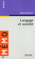 Couverture du livre « Langage et societe » de Josiane Boutet aux éditions Points