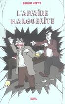 Couverture du livre « Affaire marguerite (l') » de Heitz Bruno aux éditions Seuil