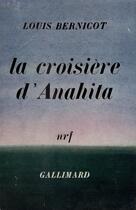 Couverture du livre « La croisiere d'anahita » de Louis Bernicot aux éditions Gallimard
