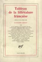 Couverture du livre « Tableau de la litterature francaise - de corneille a chenier » de Collectif Gallimard aux éditions Gallimard