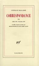 Couverture du livre « Correspondance - vol07 - juillet 1894 - decembre 1895 » de Stephane Mallarme aux éditions Gallimard