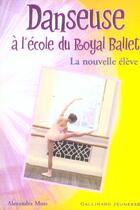 Couverture du livre « Danseuse a l'ecole du royal ballet » de Alexandra Moss aux éditions Gallimard-jeunesse